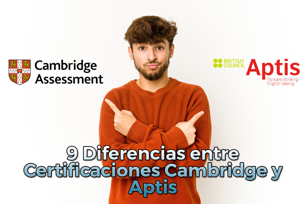 9 diferencias entre certificaciones cambridge y aptis